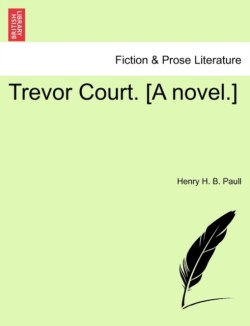 Trevor Court. [A Novel.]