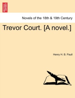 Trevor Court. [A Novel.]