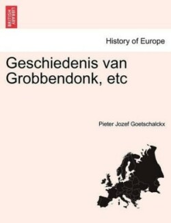 Geschiedenis Van Grobbendonk, Etc Tweede Deel