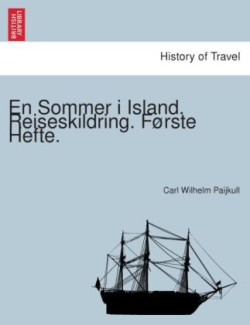 En Sommer I Island. Reiseskildring. F Rste Hefte.