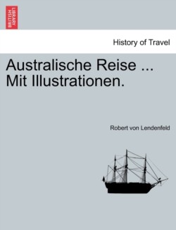 Australische Reise ... Mit Illustrationen.