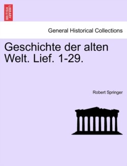 Geschichte Der Alten Welt. Lief. 1-29.