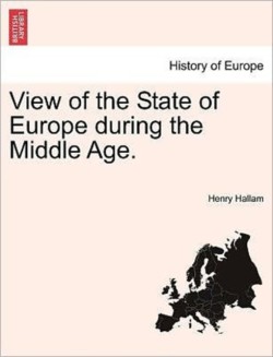 View of the State of Europe during the Middle Age.