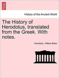 History of Herodotus, Translated from the Greek. with Notes, Fourth Edition, Vol. II