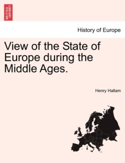 View of the State of Europe during the Middle Ages.