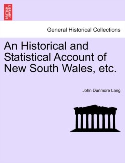 Historical and Statistical Account of New South Wales, Etc.