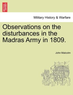 Observations on the Disturbances in the Madras Army in 1809. Part II.