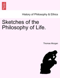 Sketches of the Philosophy of Life.