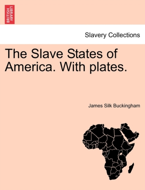 Slave States of America. With plates.