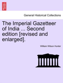 Imperial Gazetteer of India ... Second edition [revised and enlarged]. Vol. VI