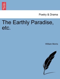 Earthly Paradise, etc. Part III. Third Edition