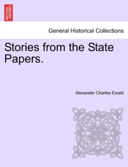 Stories from the State Papers.