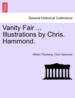 Vanity Fair ... Illustrations by Chris. Hammond.