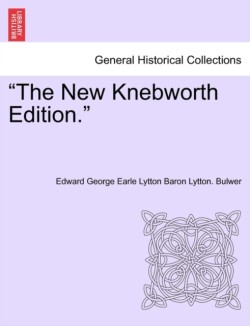 "The New Knebworth Edition."