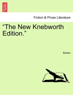 "The New Knebworth Edition."