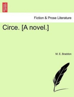 Circe. [A Novel.] Vol. II