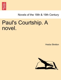 Paul's Courtship. a Novel.