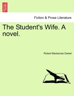 Student's Wife. A novel.