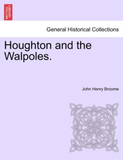 Houghton and the Walpoles.