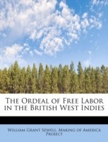 Ordeal of Free Labor in the British West Indies