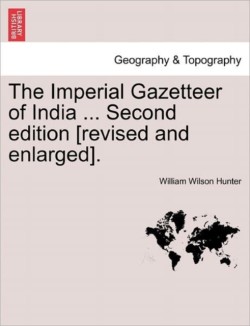 Imperial Gazetteer of India ... Second edition [revised and enlarged]. Volume IX.