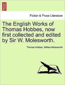 English Works of Thomas Hobbes, Now First Collected and Edited by Sir W. Molesworth, Vol. II