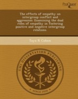 Effects of Empathy on Intergroup Conflict and Aggression: Examining the Dual Roles of Empathy in Fostering Positive and Negative Intergroup Relati