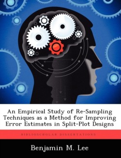 Empirical Study of Re-Sampling Techniques as a Method for Improving Error Estimates in Split-Plot Designs