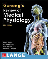 Ganong's Review of Medical Physiology, 25th Ed.
