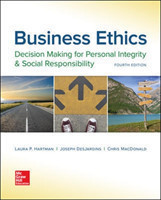 Business Ethics: Decision Making for Personal Integrity & Social Responsibility