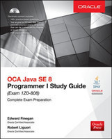 OCA Java SE 8 Programmer I Study Guide (Exam 1Z0-808)