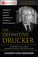 Definitive Drucker: Challenges for Tomorrow's Executives—Final Advice from the Father of Modern Management