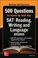 McGraw Hills 500 SAT Reading, Writing and Language Questions to Know by Test Day, Second Edition