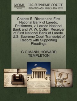 Charles E. Richter and First National Bank of Laredo, Petitioners, V. Laredo National Bank and W. W. Collier, Receiver of First National Bank of Laredo. U.S. Supreme Court Transcript of Record with Supporting Pleadings