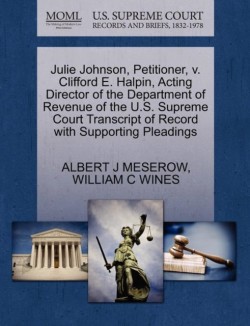 Julie Johnson, Petitioner, V. Clifford E. Halpin, Acting Director of the Department of Revenue of the U.S. Supreme Court Transcript of Record with Supporting Pleadings