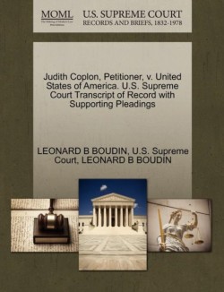 Judith Coplon, Petitioner, V. United States of America. U.S. Supreme Court Transcript of Record with Supporting Pleadings