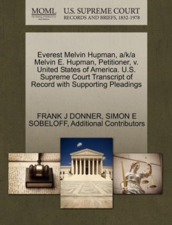 Everest Melvin Hupman, A/K/A Melvin E. Hupman, Petitioner, V. United States of America. U.S. Supreme Court Transcript of Record with Supporting Pleadings