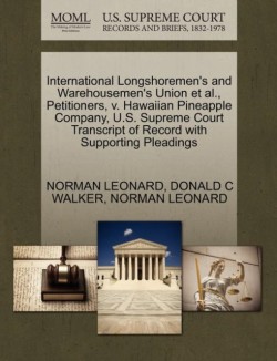 International Longshoremen's and Warehousemen's Union et al., Petitioners, V. Hawaiian Pineapple Company, U.S. Supreme Court Transcript of Record with Supporting Pleadings