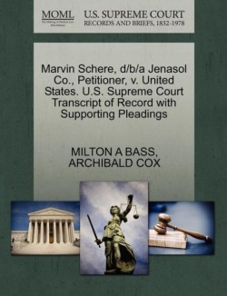 Marvin Schere, D/B/A Jenasol Co., Petitioner, V. United States. U.S. Supreme Court Transcript of Record with Supporting Pleadings