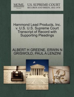 Hammond Lead Products, Inc. V. U.S. U.S. Supreme Court Transcript of Record with Supporting Pleadings