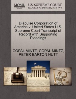 Diapulse Corporation of America V. United States U.S. Supreme Court Transcript of Record with Supporting Pleadings