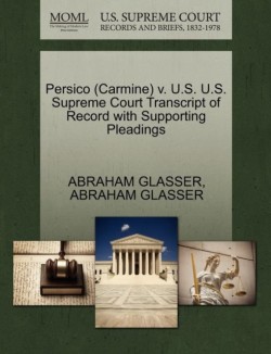 Persico (Carmine) V. U.S. U.S. Supreme Court Transcript of Record with Supporting Pleadings