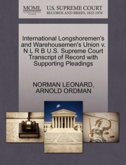 International Longshoremen's and Warehousemen's Union V. N L R B U.S. Supreme Court Transcript of Record with Supporting Pleadings