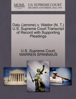 Daly (Jerome) V. Waldor (N. T.) U.S. Supreme Court Transcript of Record with Supporting Pleadings