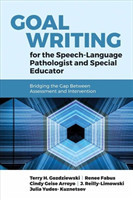 Goal Writing for the Speech-Language Pathologist and Special Educator: Bridging the Gap Between Assessment and Intervention