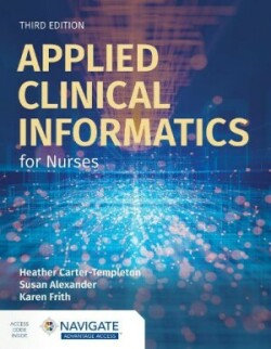 Applied Clinical Informatics for Nurses