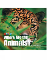 Our World Level 1 Reader: Where Are the Animals?