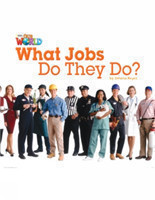 Our World Level 2 Reader: What Jobs They Do?