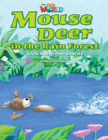 Our World Level 3 Reader: Mouse Deer in the Rainforest