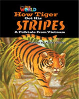 Our World Level 5 Reader: How Tiger Got His Stripes